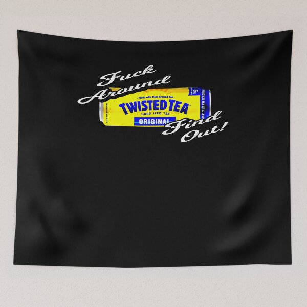 Item preview, The Best Things Many Lands Twisted Tea Fuck Around And Find Out Good Day designed and sold by DarenFuerst.