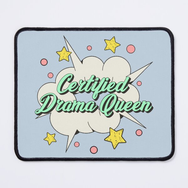 Item preview, Certified drama queen, Fun Slogan For All Drama Queens designed and sold by TrulyEpoque.