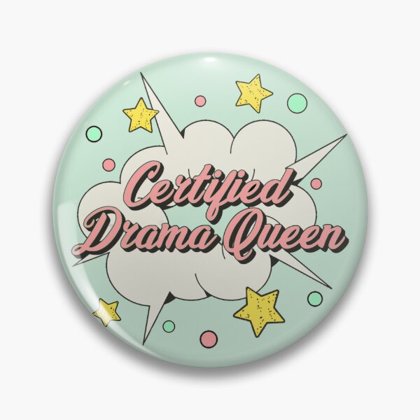 Item preview, Fun Certified drama queen, Fun Slogan For All Drama Queens designed and sold by TrulyEpoque.