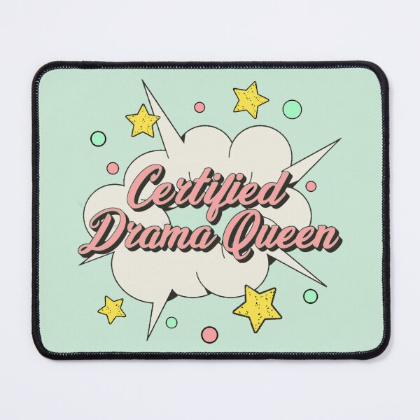 Item preview, Fun Certified drama queen, Fun Slogan For All Drama Queens designed and sold by TrulyEpoque.