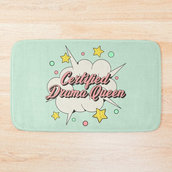 Item preview, Fun Certified drama queen, Fun Slogan For All Drama Queens designed and sold by TrulyEpoque.