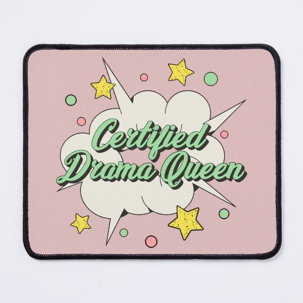 Item preview, Fun Certified drama queen, Comic Style Slogan For All Drama Queens designed and sold by TrulyEpoque.