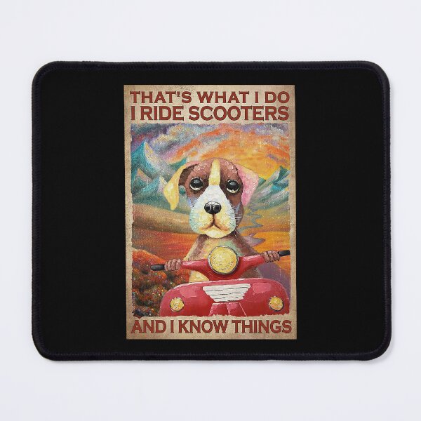 Item preview, That's what i do i ride scooters and i know things designed and sold by ALISONABBOTTAU.