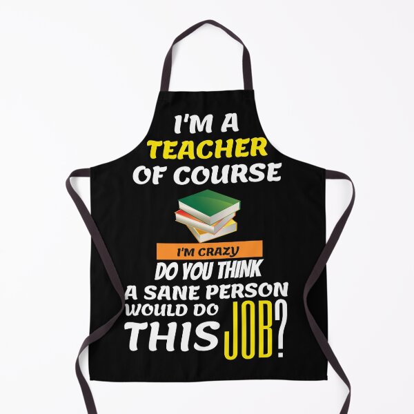Item preview, Funny Teacher - I am a teacher Of course designed and sold by AVATAR-MANIA.