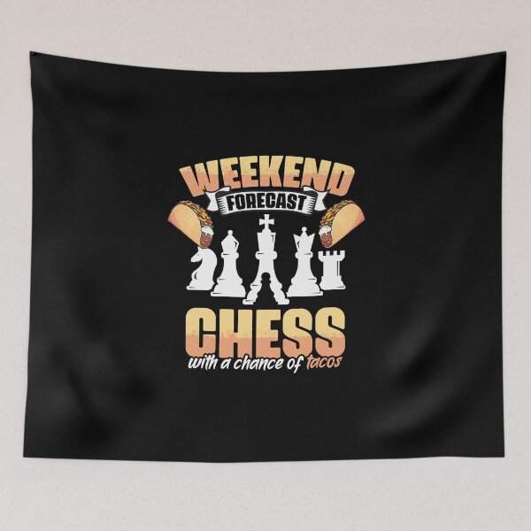 Item preview, Weekend Forecast Funny Chess Game Enthusiast For Tacos Lover designed and sold by Nessshirts.