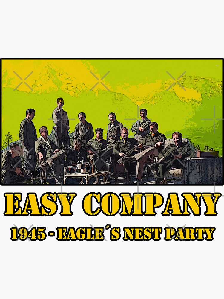 "Easy Company 1945 eagle´s nest party" Sticker for Sale by