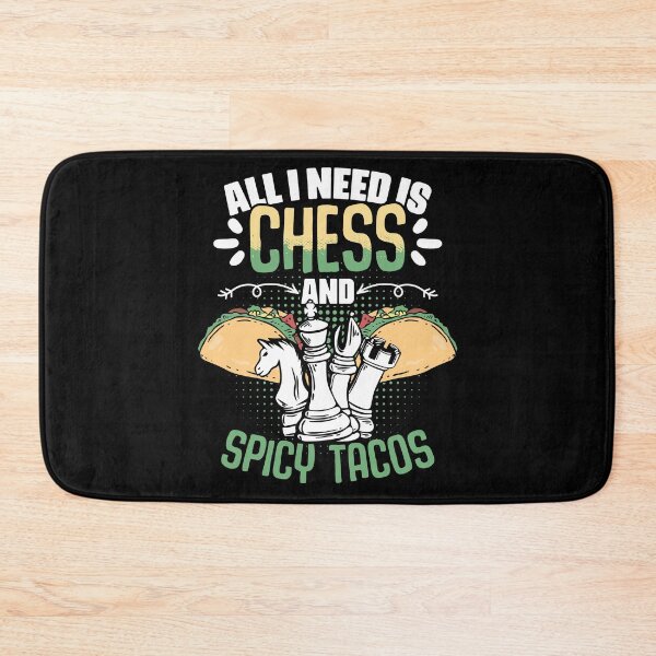 Item preview, All I Need Is Funny Chess Board Game Humor For A Tacos Lover designed and sold by Nessshirts.