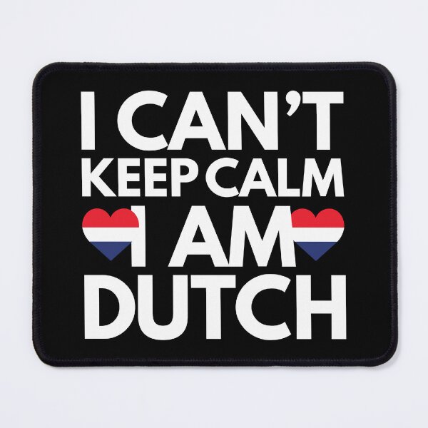 Item preview, I Cant Keep Calm, I am Dutch from Netherlands designed and sold by HelloFromAja.