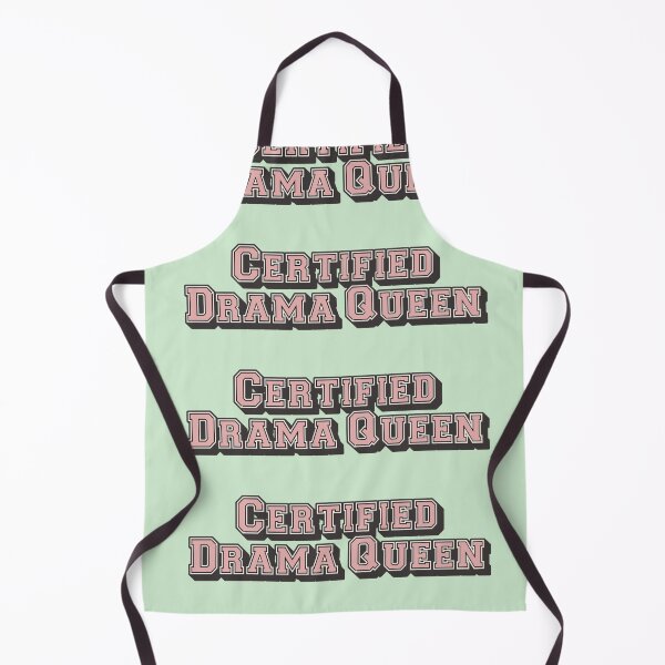Item preview, Certified drama queen, Funny Slogan For All Drama Queens designed and sold by TrulyEpoque.