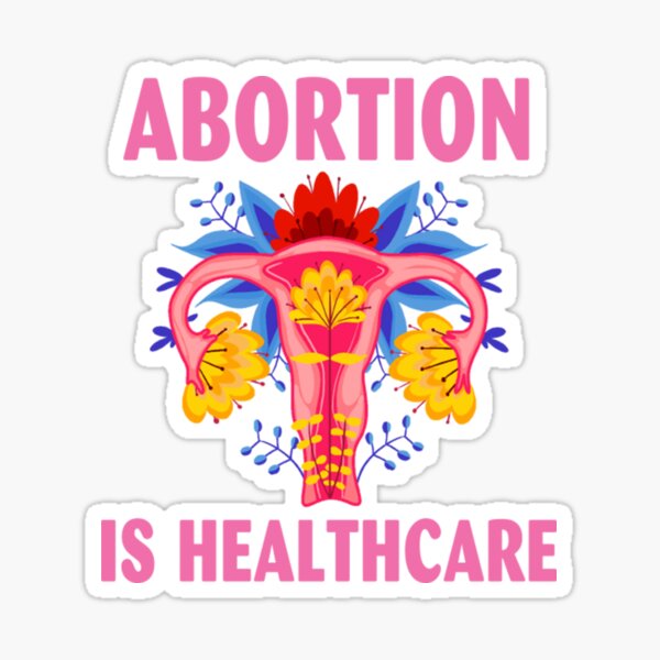 "Abortion is Healthcare Women Rights Flower" Sticker for Sale by