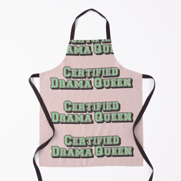 Item preview, Cool Certified drama queen, Funny Slogan For All Drama Queens designed and sold by TrulyEpoque.