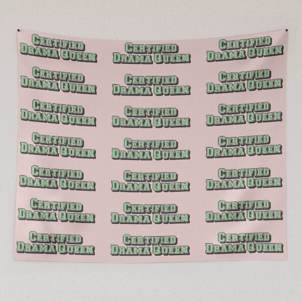 Item preview, Cool Certified drama queen, Funny Slogan For All Drama Queens designed and sold by TrulyEpoque.