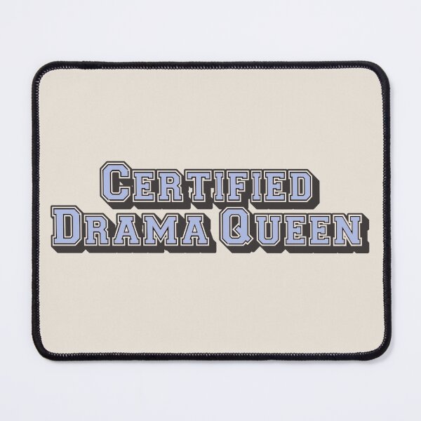 Item preview, Funny Certified drama queen, Slogan For All Drama Queens designed and sold by TrulyEpoque.