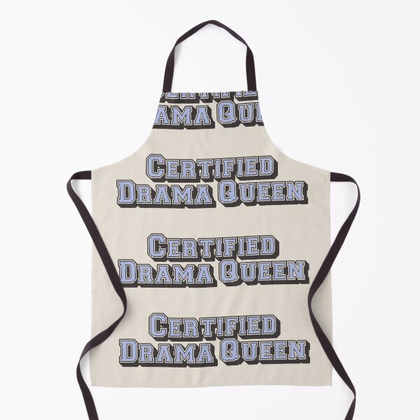 Item preview, Funny Certified drama queen, Slogan For All Drama Queens designed and sold by TrulyEpoque.