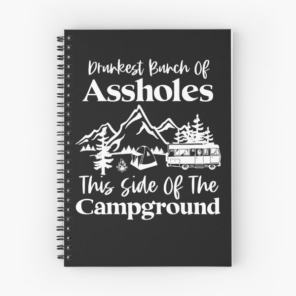 Item preview, Drunkest Bunch Of Assholes This Side Of The Campground designed and sold by NaomiTankersly.