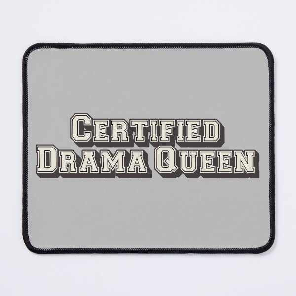 Item preview, Fun Certified drama queen, Slogan For All Drama Queens designed and sold by TrulyEpoque.