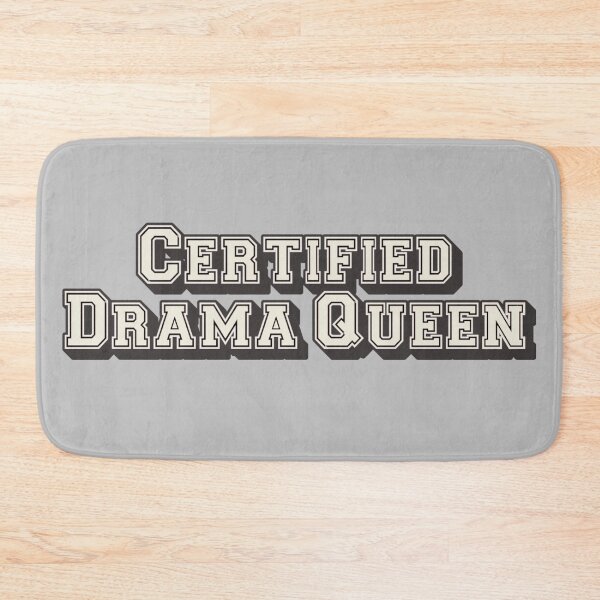 Item preview, Fun Certified drama queen, Slogan For All Drama Queens designed and sold by TrulyEpoque.