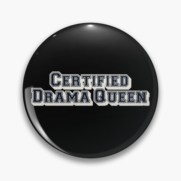 Item preview, Certified drama queen, Slogan For All Drama Queens designed and sold by TrulyEpoque.