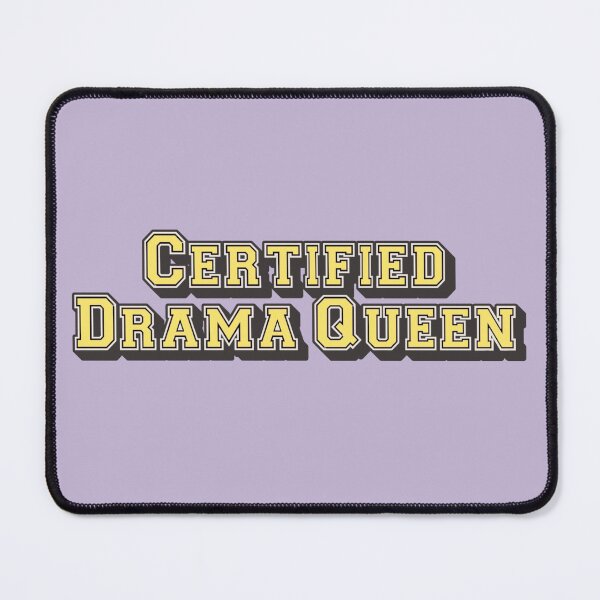 Item preview, Certified drama queen, Yellow Slogan For All Drama Queens designed and sold by TrulyEpoque.
