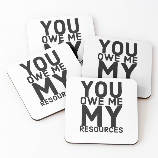 Item preview, You Owe Me My Resources (2) - designed and sold by Desi-Urdu-Arts.
