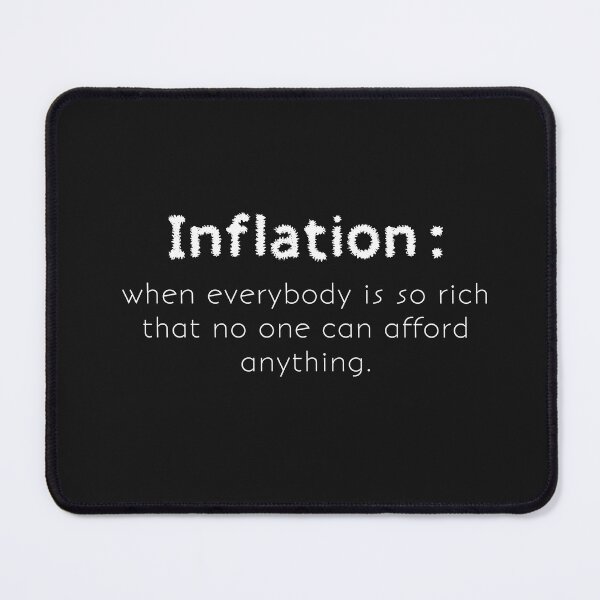 Item preview, Inflation - when everybody is so rich that no one can afford anything.  designed and sold by Fus-art94.