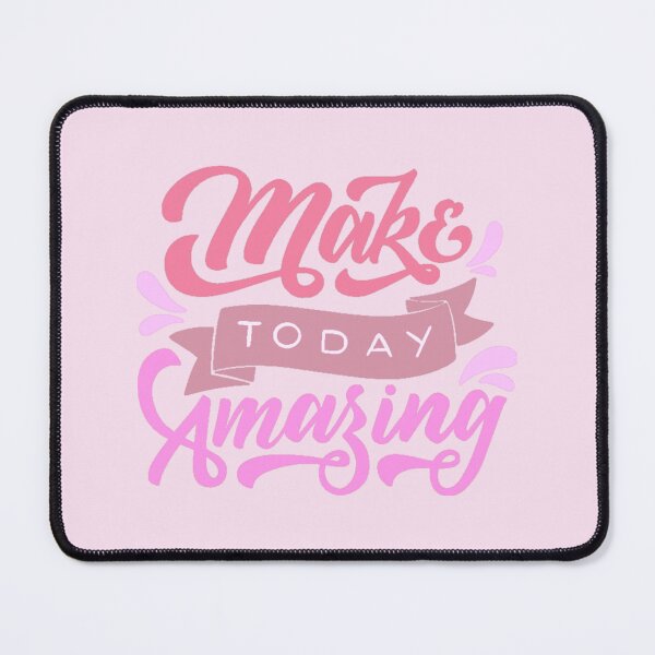 Item preview, Make Today AMAZING Pink designed and sold by everything4eva.