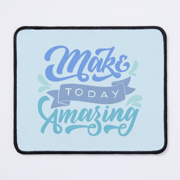 Item preview, Make Today AMAZING Blue designed and sold by everything4eva.