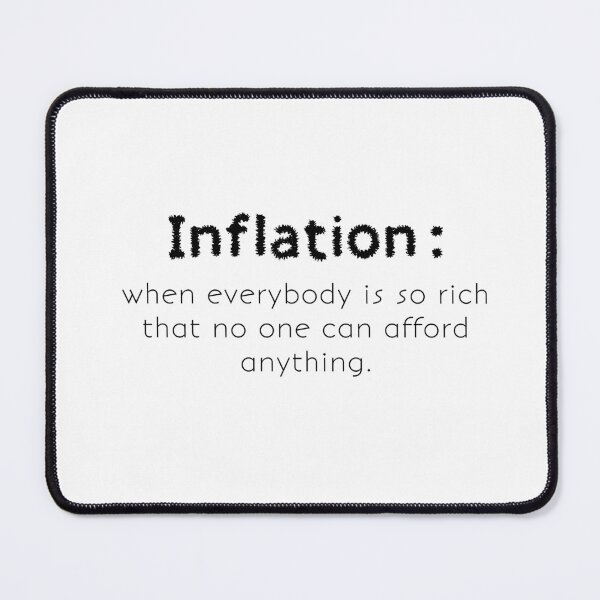 Item preview, Inflation - when everybody is so rich that no one can afford anything.  designed and sold by Fus-art94.