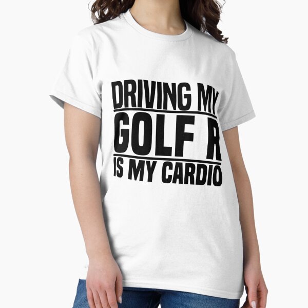 Item preview, Driving my Golf R is my cardio   designed and sold by Markitame.