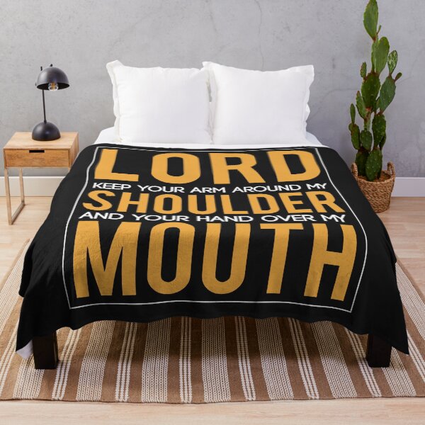Item preview, Lord Keep Your Arm Around My Shoulder Hand Over My Mouth designed and sold by NaomiTankersly.