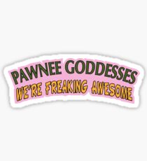 Pawnee Goddesses Sticker