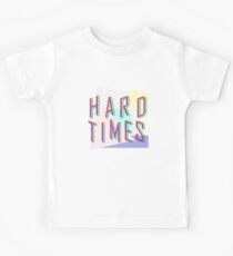 Hard Times Kinder T-Shirt