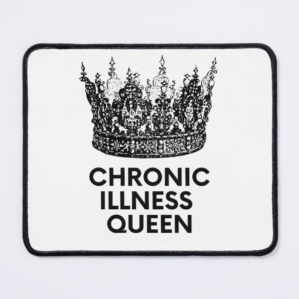 Item preview, Chronic Illness Queen designed and sold by positivelyrheum.