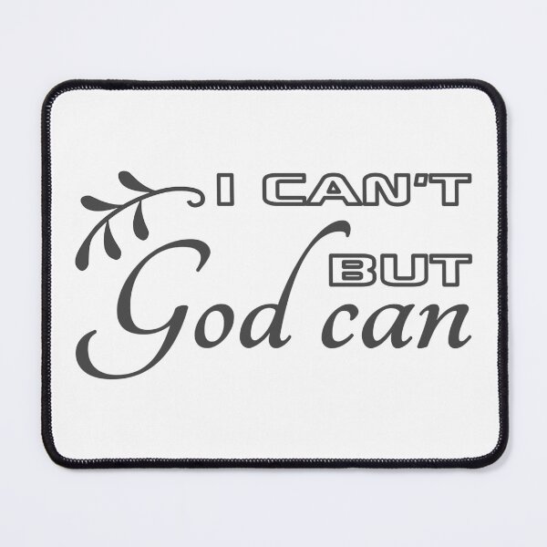 Item preview, Christian Design - I can't but God can designed and sold by simplydesignart.