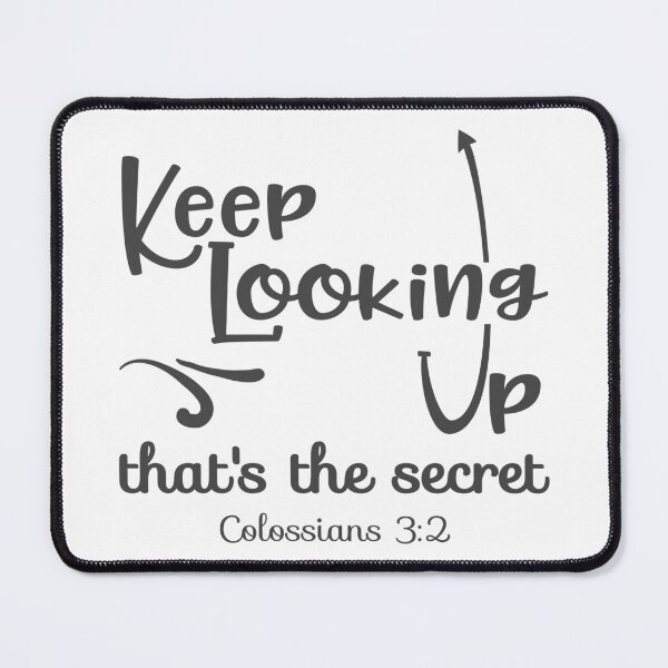 Item preview, Christian Design - Keep Looking Up - Colossians 3 verse 2 designed and sold by simplydesignart.