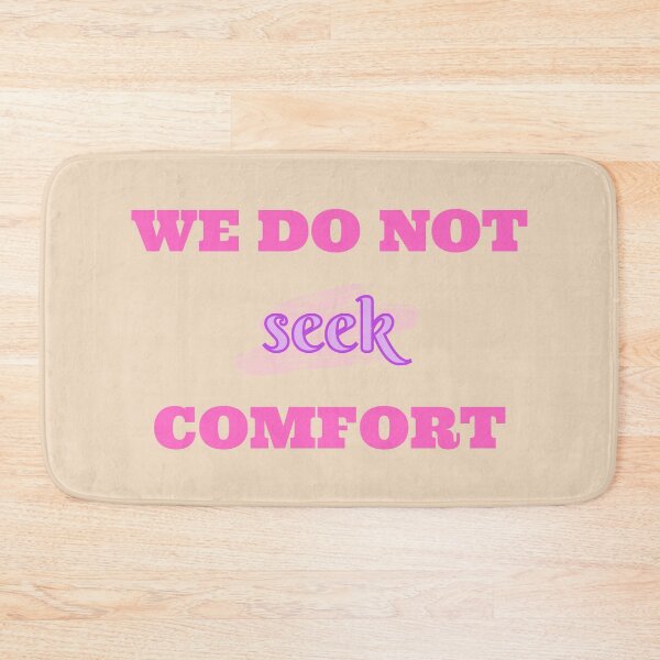 Item preview, We do not seek comfort designed and sold by Rubi16.