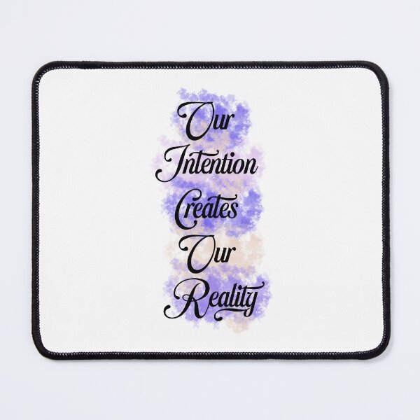 Item preview, Our Intention Creates Our Reality designed and sold by lunacarter.