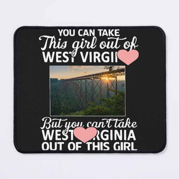 Item preview, You Can Take This Girl Out Of West Virginia But You Can't designed and sold by NaomiTankersly.