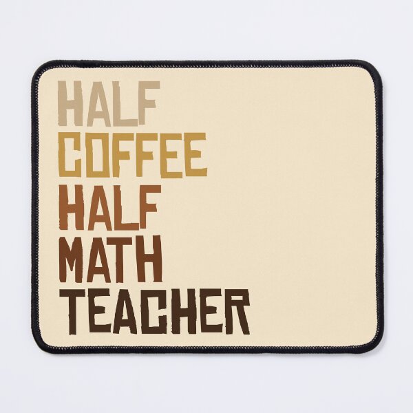 Item preview, Half coffee half math teacher designed and sold by SweetLog.