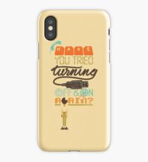 Have you tried turning it off and on again? iPhone Case