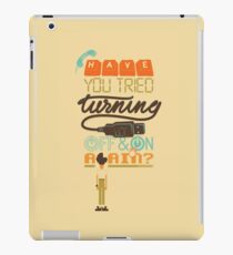 Have you tried turning it off and on again? iPad Case/Skin