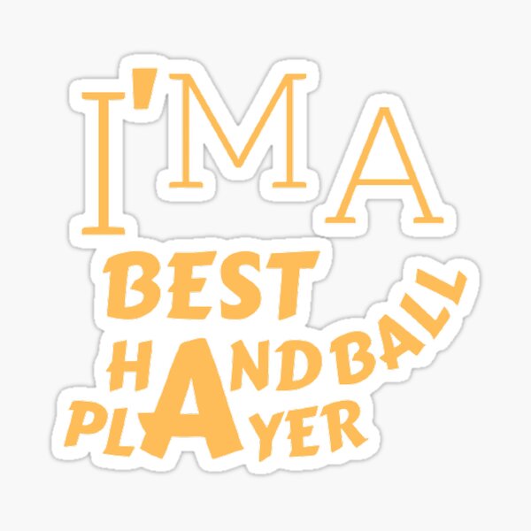 Item preview, I'm A Best Handball Player designed and sold by Hammy97.
