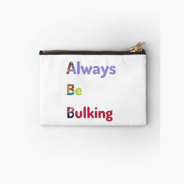 Item preview, Always Be Bulking Gym designed and sold by kryative.