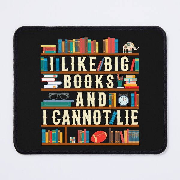 Item preview, I Like Big Books And I Cannot Lie designed and sold by Yernarb.