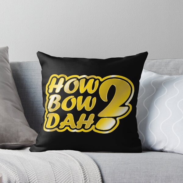 Item preview, How Bow Dah? designed and sold by Jokertags.