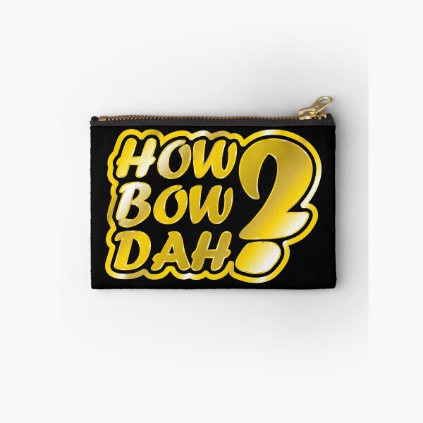 Item preview, How Bow Dah? designed and sold by Jokertags.