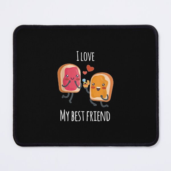 Item preview, I Love my Best Friend with a Funny Toast designed and sold by gaotura.