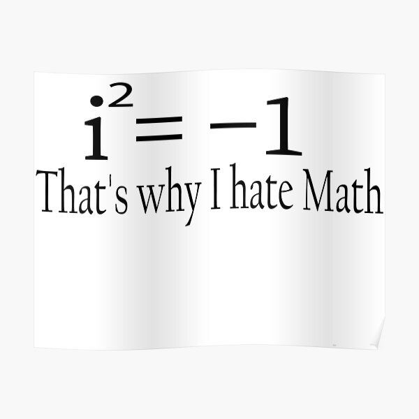 Funny Math Quotes Posters for Sale | Redbubble Funny Math Quotes Posters for Sale | Redbubble