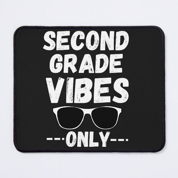 Item preview, Second grade vibes only designed and sold by THE MID.