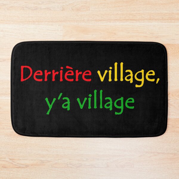Item preview, Derrière Village y'a Village  West African French Street Slang Quote  designed and sold by Tony Cisse.
